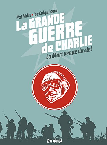 Télécharger la Grande Guerre de Charlie - Tome 9 - La Mort Venue du Ciel PDF