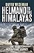 Helmand to the Himalayas: One Soldier's Inspirational Journey (General Military)
