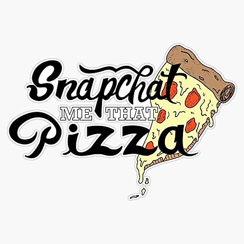 Snapchat Me that Pizza Funny Food Lover Humor Waterproof UV Resistant Laptop Car 5 Inch 2 Pack Vinyl Decal Bumper Sticker