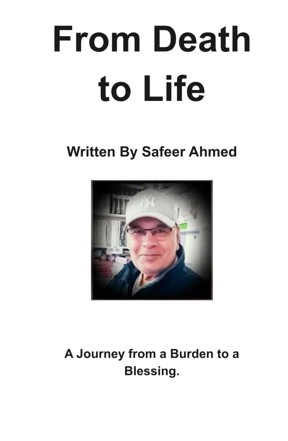 From Death to Life: A Journey from a Burden to a Blessing.