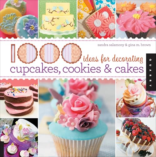 1000 Ideas for Decorating Cupcakes, Cookies & Cakes (1000 Series)