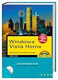 Windows Vista Home: Konfiguration, Kommunikation, Lösungen. Für Basic, Premium und Ultimate. Einführung, Arbeitsbuch, Nachschlagewerk (Kompendium / Handbuch) - Thomas Joos 