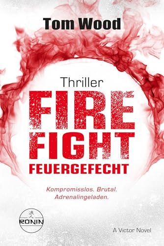 Firefight ? Feuergefecht. Gnade hat ihren Preis. Zeit für Victor, zu zahlen.: Ein Victor-Thriller von Tom Wood für 19,00 EUR bei amazon.de Bild: Firefight ? Feuergefecht. Gnade hat ihren Preis. Zeit für Victor, zu zahlen.: Ein Victor-Thriller von Tom Wood für 19,00 EUR bei amazon.de