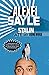 Stalin Ate My Homework by Sayle, Alexei (2010) Hardcover