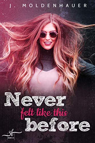 Never Felt Like This Before: Liebesroman