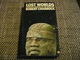 Lost Worlds: Scientific Secrets of the Ancients - ROBERT CHARROUX  Lost Worlds: Scientific Secrets of the Ancients - ROBERT CHARROUX