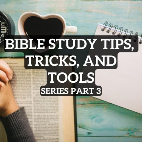 『How To Study the Bible Effectively – Part 3: Dig Deeper with Confidence』のカバーアート