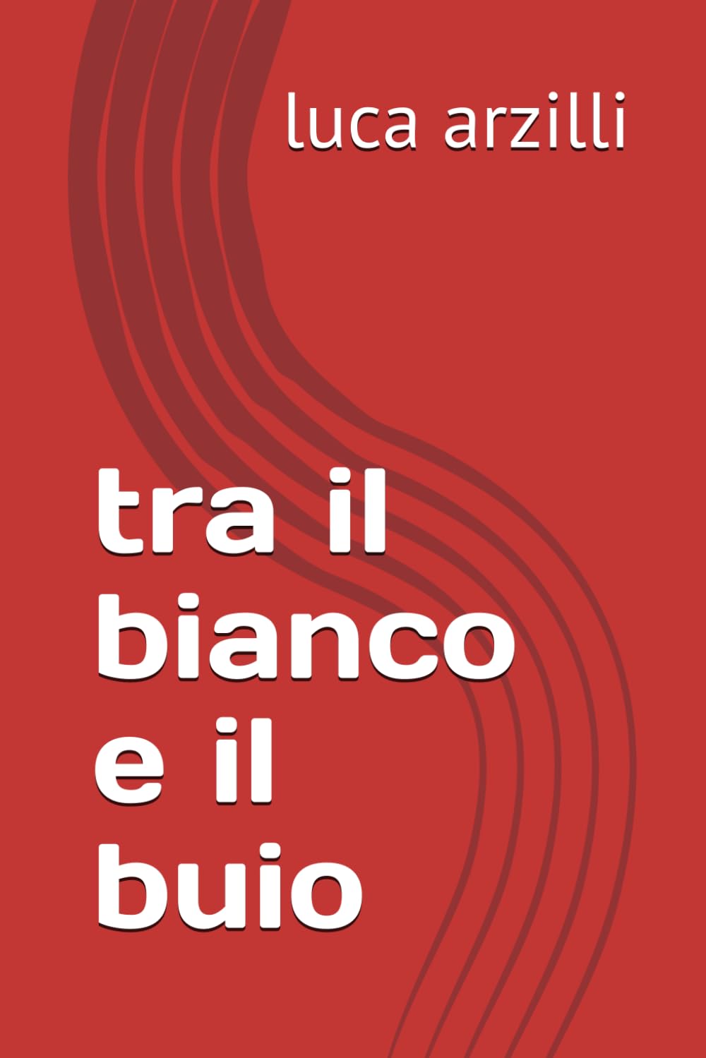 tra il bianco e il buio