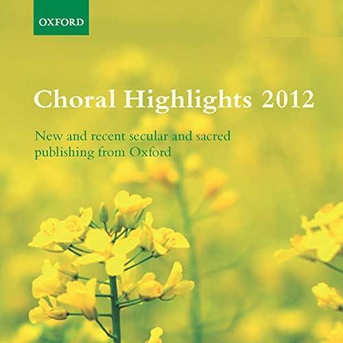 Oxford Choral Highlights 2012 von Oxford University Press Music bei