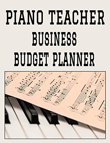 Piano Teacher Business Budget Planner: 8.5" x 11" Piano Instructor One Year (12 Month) Organizer to Record Monthly Business Budgets, Income, ... Info, Tax Deductions and Mileage (118 Pages) image 3