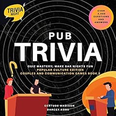『Pub Trivia Night Quiz Mastery, Make Bar Nights Fun (Over 2,000 Questions and Answers): Popular Culture Edition』のカバーアート