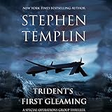 Trident's First Gleaming: [#1] A Special Operations Group Thriller