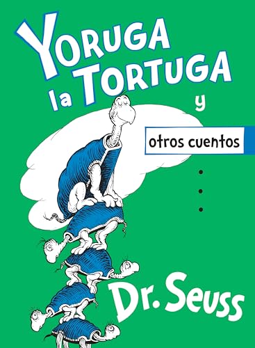 Yoruga la Tortuga y otros cuentos (Yertle the Turtle and Other Stories Spanish Edition) (Classic Seuss)