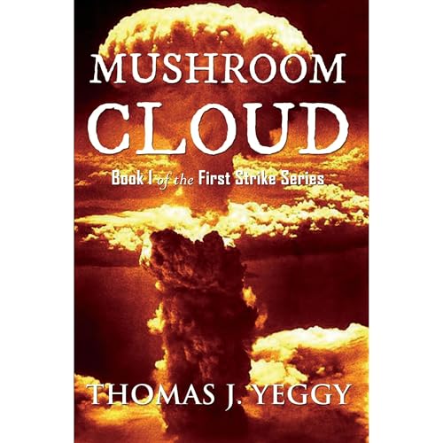 Mushroom Cloud Audiolibro Por Thomas J. Yeggy arte de portada