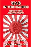 War in the Pacific:: The Classified Report of Admiral Thomas C. Hart