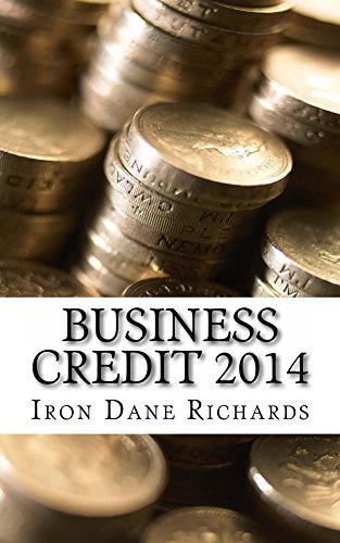 Business Credit 2014: Corporate Credit for Small Business Loans and Credit Cards