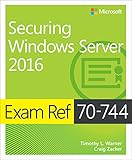  Exam Ref 70-744 Securing Windows Server 2016 (English Edition)