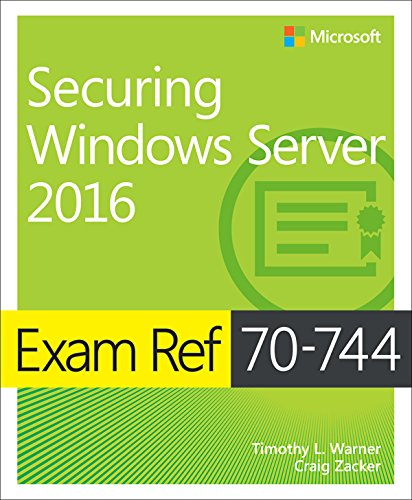 Exam Ref 70-744 Securing Windows Server 2016 (English Edition)