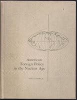 American Foreign Policy in the Nuclear Age B0017KZLK6 Book Cover