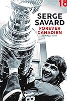 Serge Savard, Forever Canadien 2924965349 Book Cover
