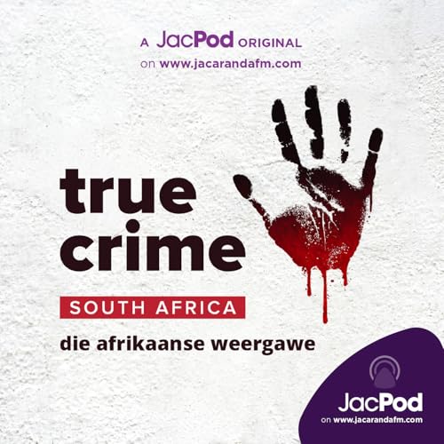 True Crime South Africa – die Afrikaanse weergawe Podcast Por JacPod arte de portada