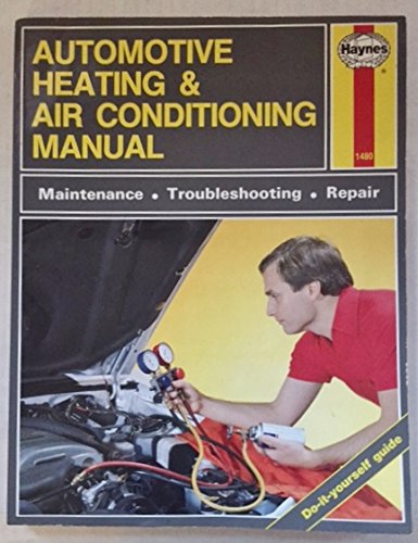 The Haynes Automotive Heating & Air-Conditioning Systems Manual: The Haynes Workshop Manual For Automotive Heating And Air-Conditioning Systems (Haynes Owners Workshop Manual Series) #TOP16