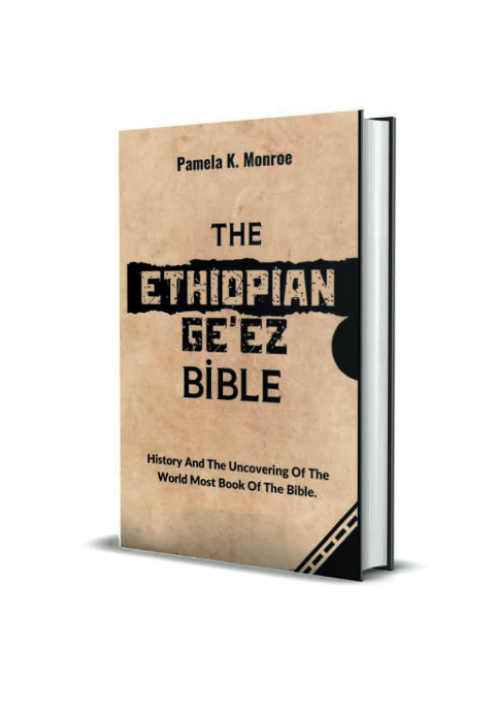 THE ETHIOPIAN GE'EZ BIBLE: History And The Uncovering Of The World Most Book Of The Bible (Ancient History Library)