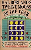 Hal Borland's Twelve Moons of the Year 0394504968 Book Cover