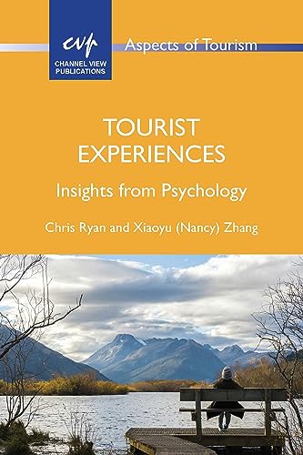 Tourist Experiences: Insights from Psychology (Aspects of Tourism...