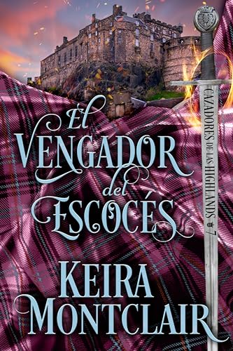 El Vengador del Escocés (CAZADORES DE LAS HIGHLANDS nº 7)