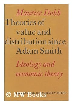 Hardcover Theories of Value and Distribution since Adam Smith: Ideology and Economic Theory Book