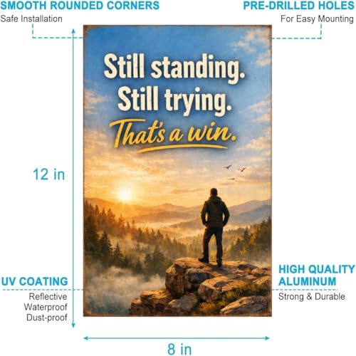 Still Standing Still Trying That’s A Win Tin Sign Vintage Inspirational Quote Metal Wall Decor Scenic Mountain Sunrise Rustic Motivation Plaque For Home Office Cabin Garage 8x12 Inch - Image 5
