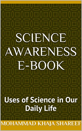 Science Awareness E-Book: Uses of Science in Our Daily Life