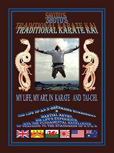 Shoto's Traditional Karate Kai: My Life, My Art, in Karate and Tai-Chi