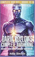 Daria Kozlov's Complete Awakening: Alien Submission Protocol Books 13-18 A Spicy Sci-Fi Alien Fated Mates Romance Box Set 1970119470 Book Cover