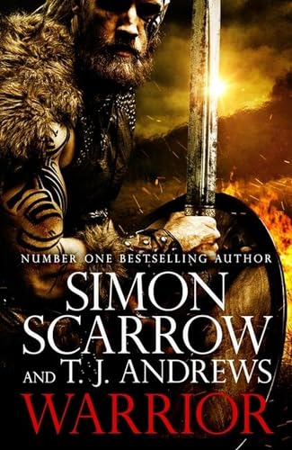 Warrior: The epic story of Caratacus, warrior Briton and enemy of the Roman Empire…: The epic story of Caratacus, warrior Briton and enemy of the Roman Empire…