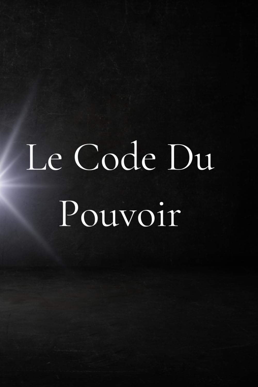 Le code du pouvoir
