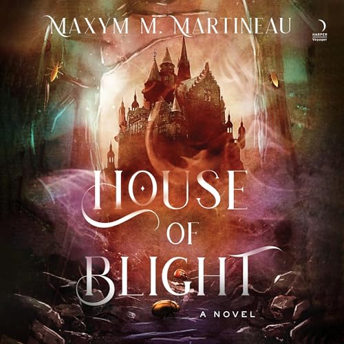 House of Blight by Maxym M. Martineau episode artwork