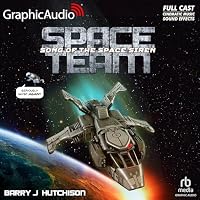 Space Team: Song of the Space Siren [Dramatized Adaptation]