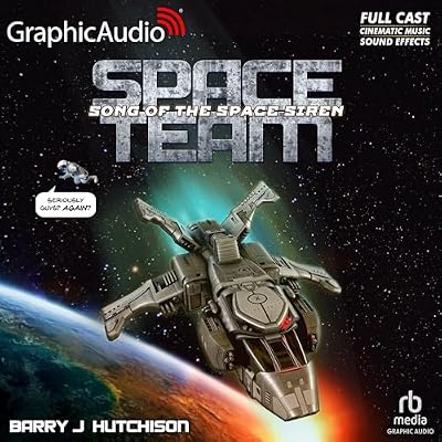 Space Team: Song of the Space Siren [Dramatized Adaptation]