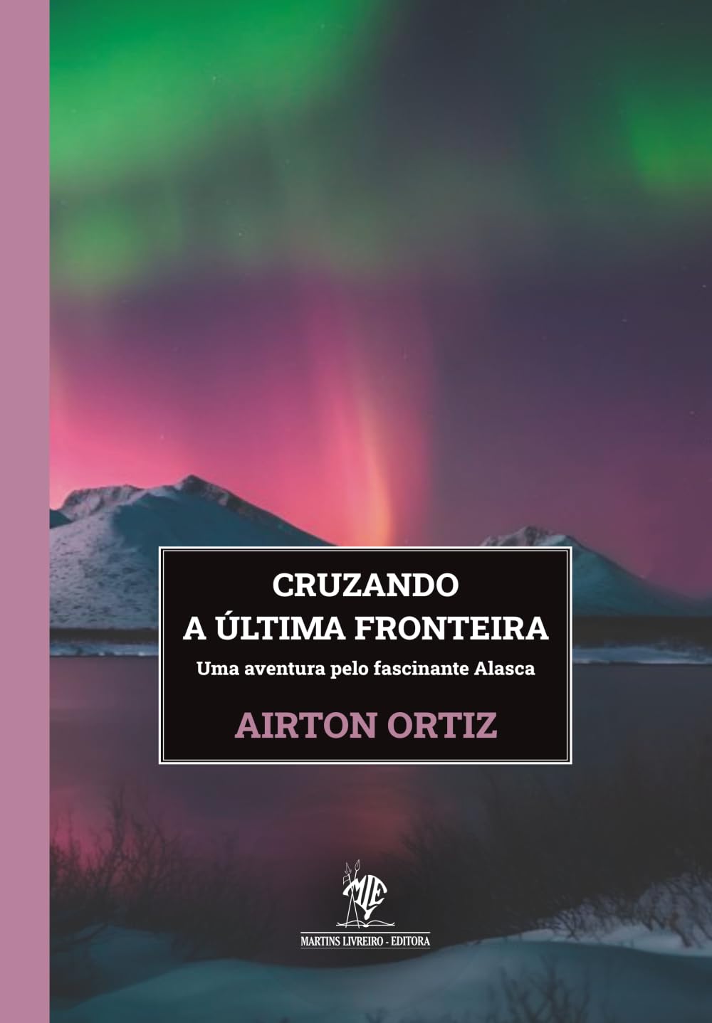 Cruzando a última fronteira: Uma aventura pelo fascinante Alasca