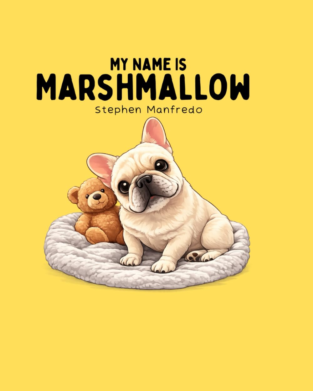 My Name Is Marshmallow (My Name Is Marshmallow Series)
