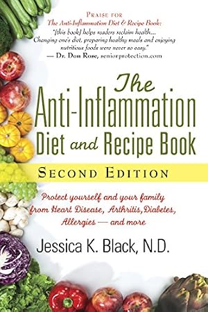 Book cover The Anti-Inflammation Diet and Recipe Book, Second Edition: Protect Yourself and Your Family from Heart Disease, Arthritis, Diabetes, Allergies, and More
