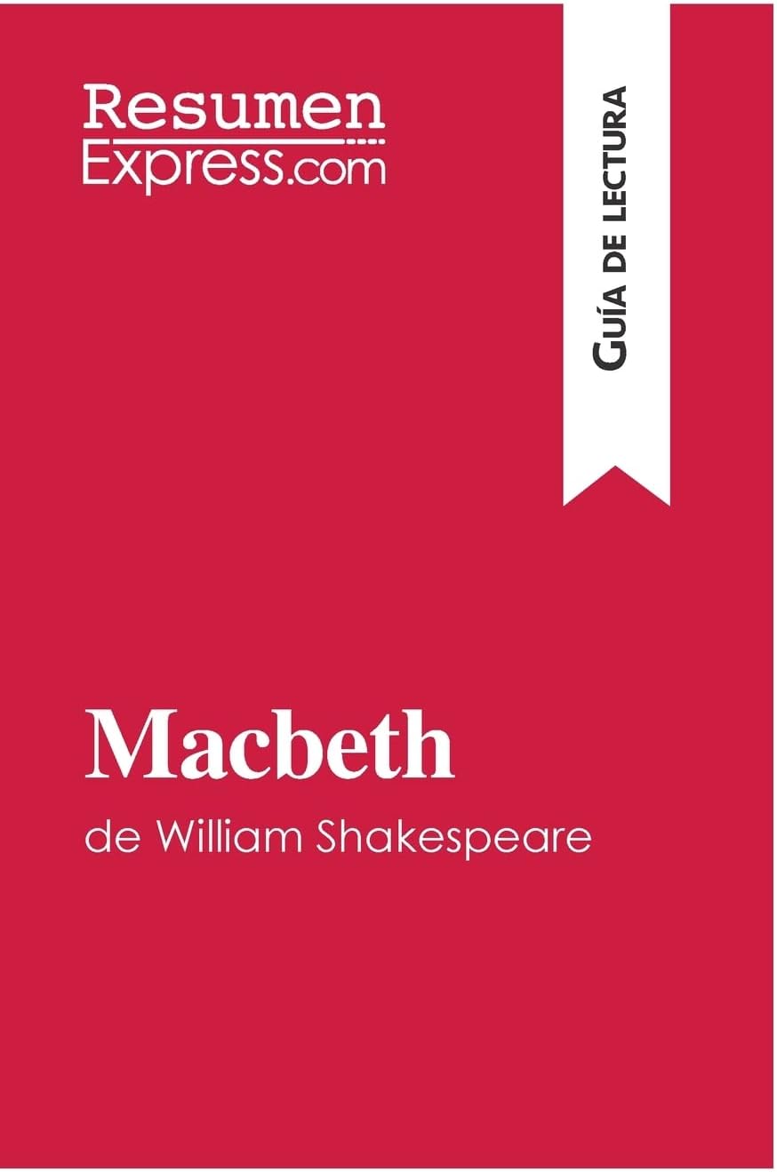 Macbeth de William Shakespeare (Guía de lectura): Resumen y análisis completo
