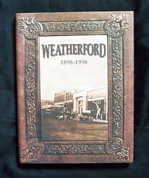 Hardcover Weatherford (Oklahoma), 1898-1998 Book