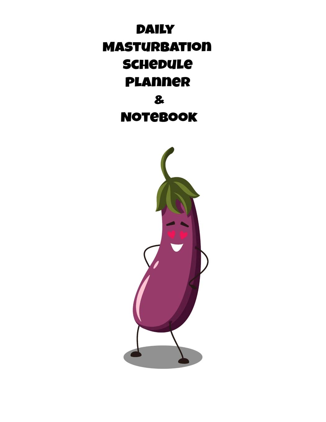 Buy Daily Masturbation Schedule Planner & : The Perfect Gift Idea Adult  Prank Gag Gifts,Novelty Joke Book Gift,Best Stocking Stuffer Ideas 110  pages,8.5x11,College Ruled,White Paper,Glossy Cover Online at  desertcartCosta Rica