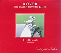 Rover - Die Ersten Neunzig Jahre - Eric Dymock 0951875035 Book Cover