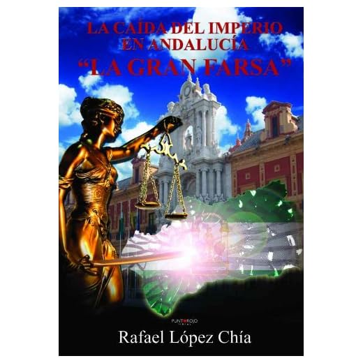 La Caída del Imperio en Andalucía - La Gran Farsa