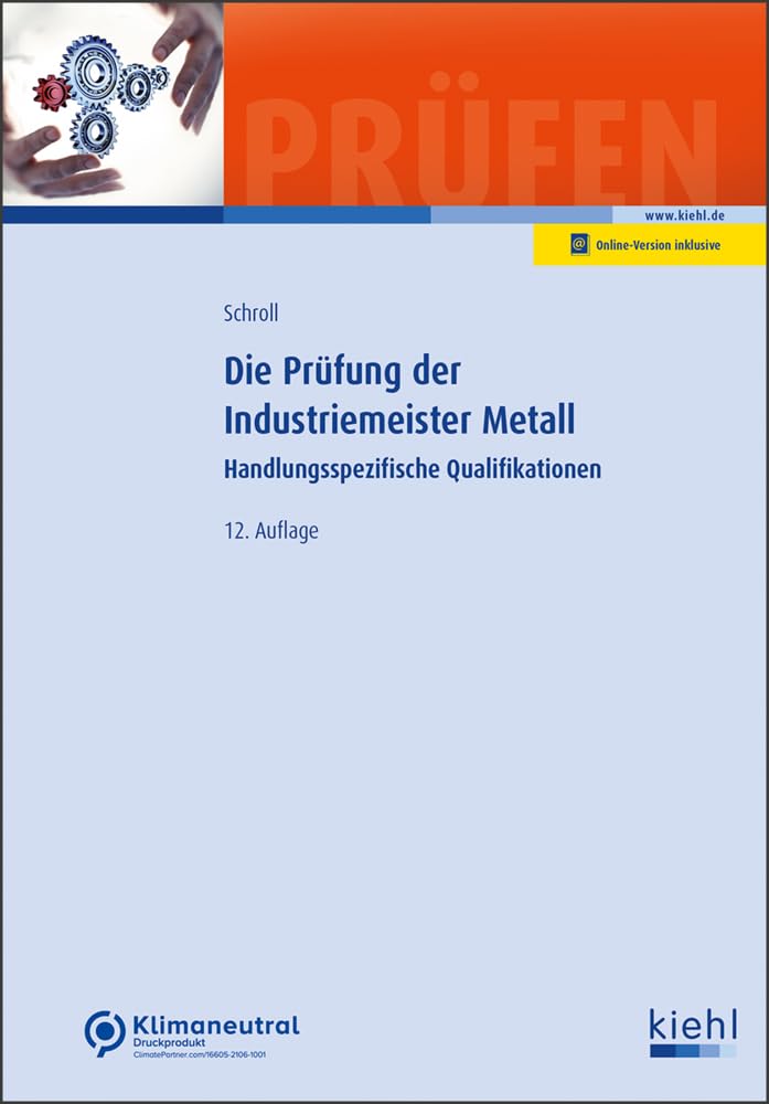 Die Prüfung der Industriemeister Metall: Handlungsspezifische Qualifikationen (Prüfungsbücher für Betriebswirte und Meister)