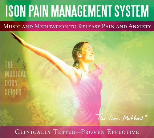 Ison Pain Management System: Music and Meditation to Release Pain and Anxiety